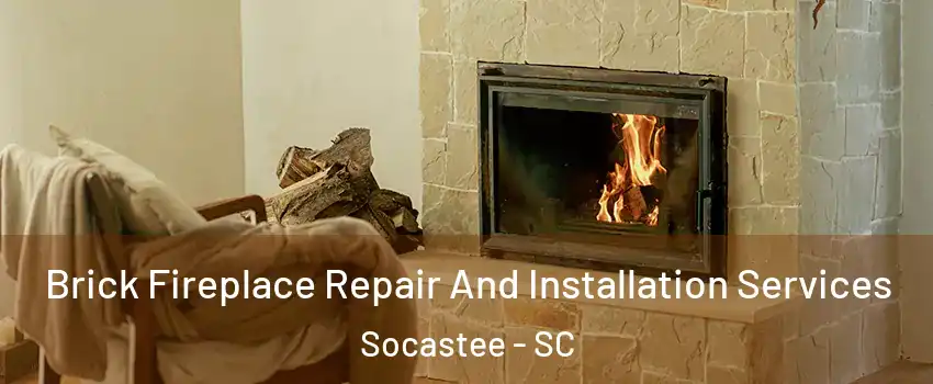  Brick Fireplace Repair And Installation Services Socastee - SC