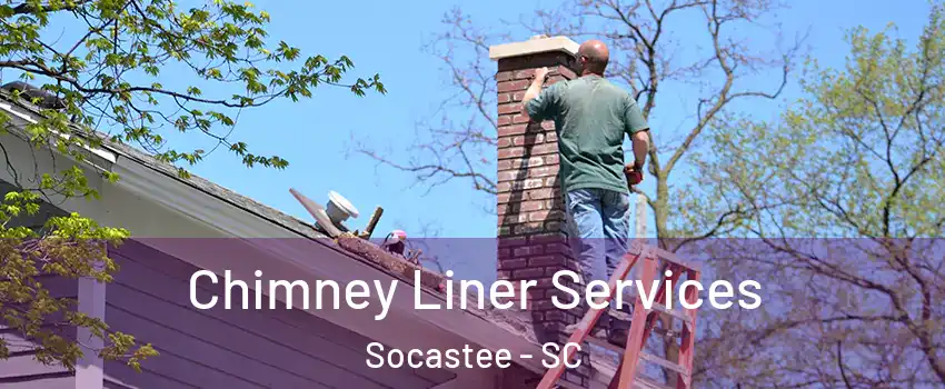  Chimney Liner Services Socastee - SC