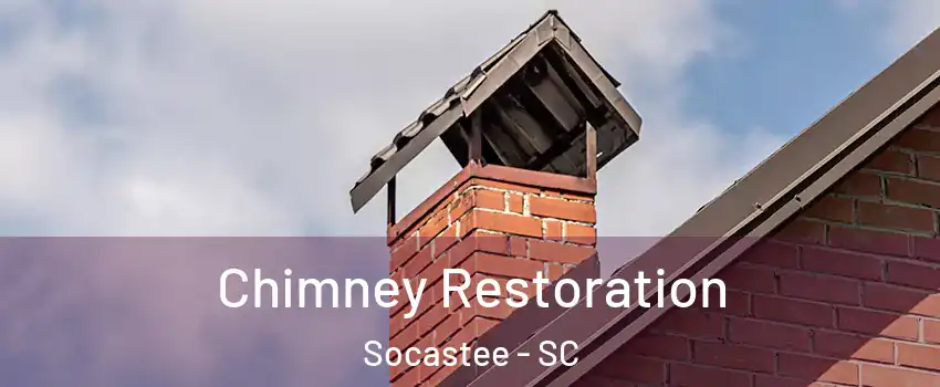  Chimney Restoration Socastee - SC