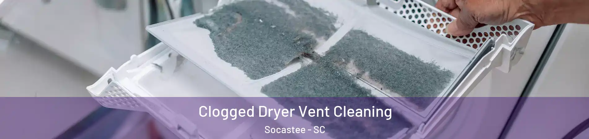  Clogged Dryer Vent Cleaning Socastee - SC
