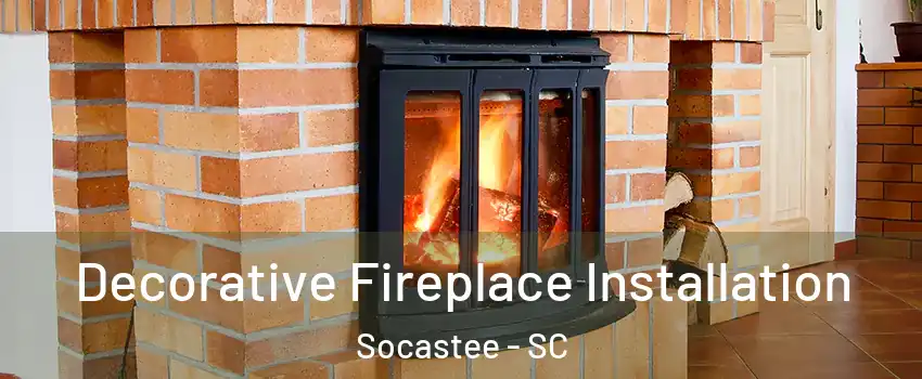  Decorative Fireplace Installation Socastee - SC