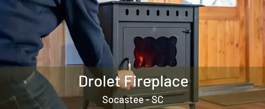  Drolet Fireplace Socastee - SC