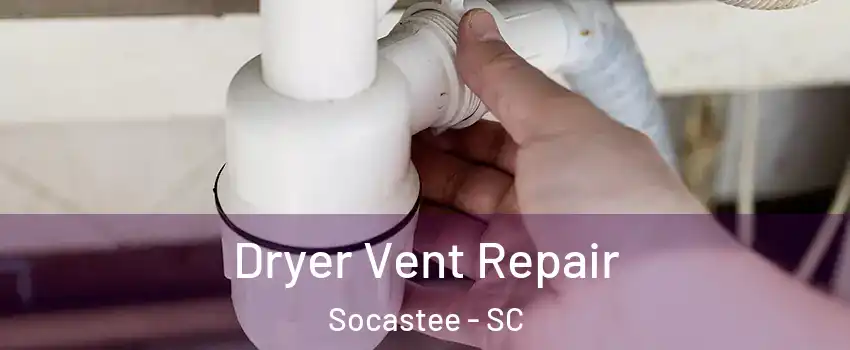  Dryer Vent Repair Socastee - SC