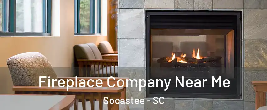  Fireplace Company Near Me Socastee - SC