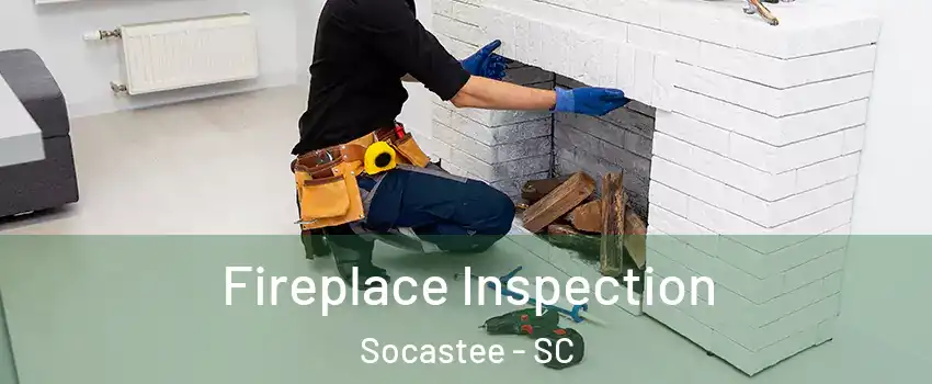  Fireplace Inspection Socastee - SC