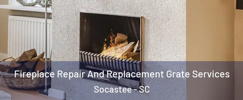  Fireplace Repair And Replacement Grate Services Socastee - SC