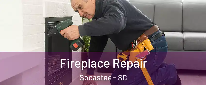  Fireplace Repair Socastee - SC