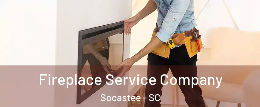  Fireplace Service Company Socastee - SC