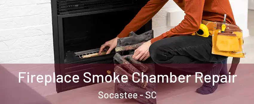  Fireplace Smoke Chamber Repair Socastee - SC