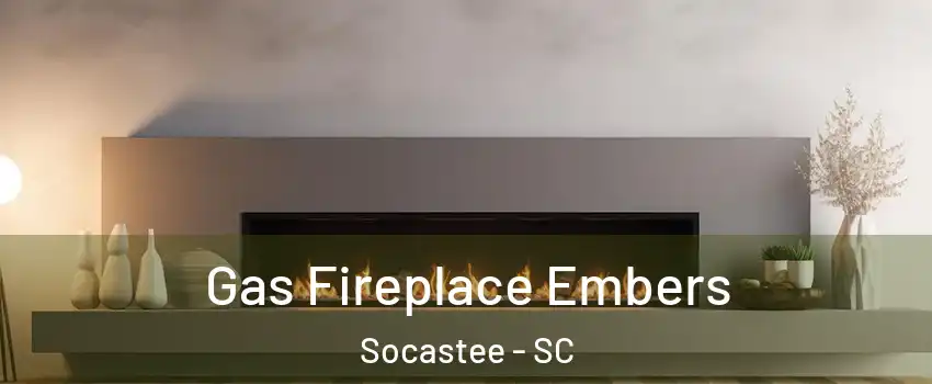  Gas Fireplace Embers Socastee - SC
