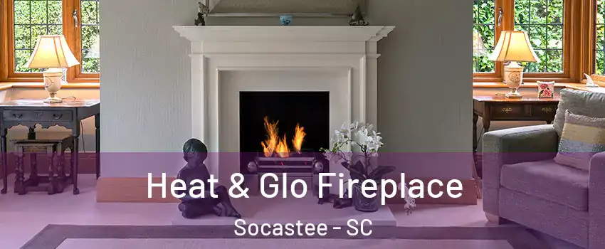  Heat & Glo Fireplace Socastee - SC