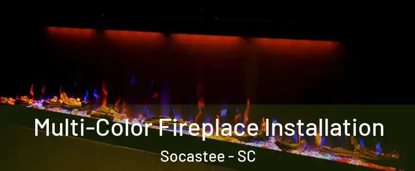  Multi-Color Fireplace Installation Socastee - SC