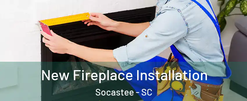  New Fireplace Installation Socastee - SC