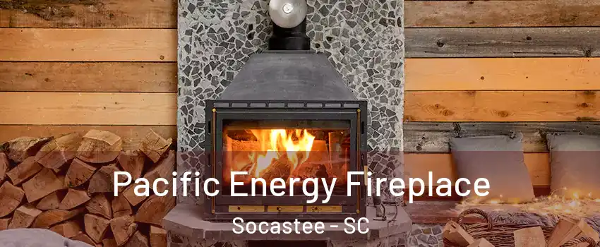  Pacific Energy Fireplace Socastee - SC