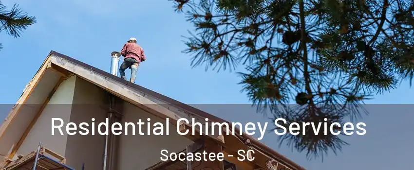  Residential Chimney Services Socastee - SC