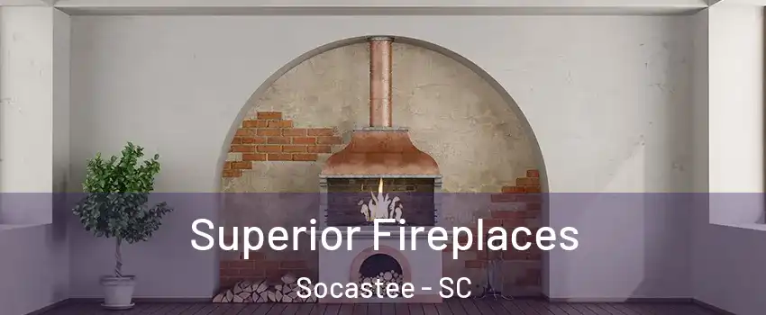  Superior Fireplaces Socastee - SC