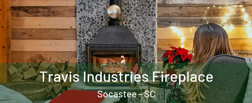  Travis Industries Fireplace Socastee - SC