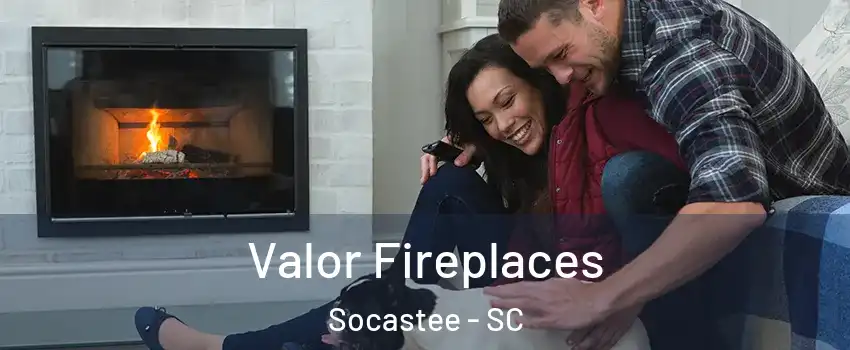  Valor Fireplaces Socastee - SC