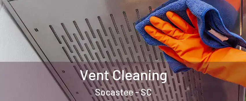  Vent Cleaning Socastee - SC
