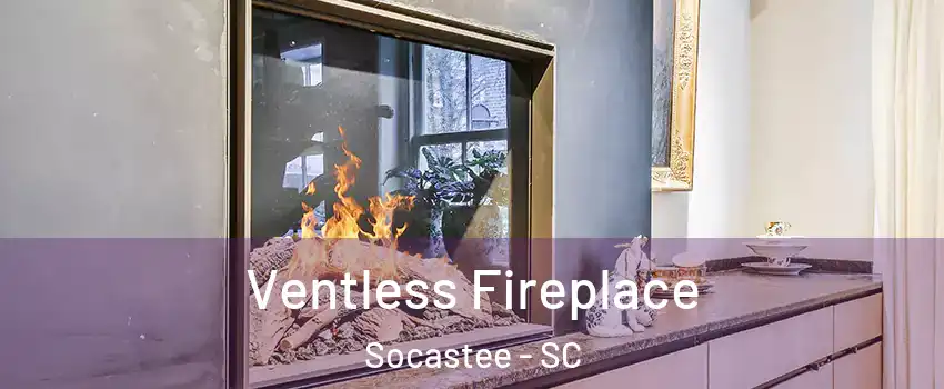  Ventless Fireplace Socastee - SC